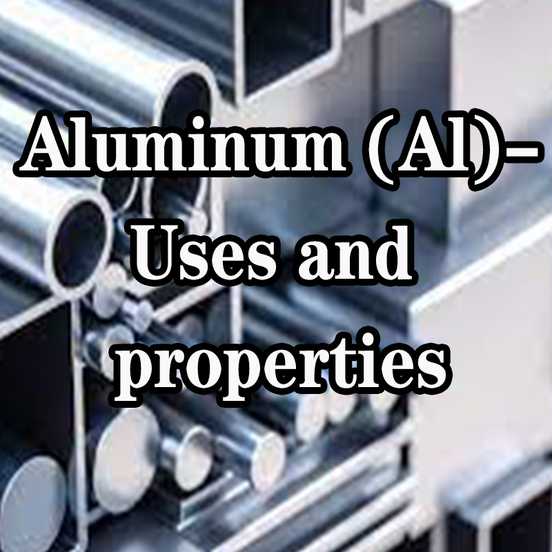 Alluminio (Al)-Usi e proprietà